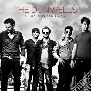 Dunwells - Blind Sighted Faith cd musicale di Dunwells