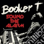 Booker T. - Sound The Alarm cd