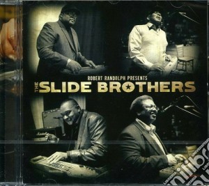 Slide Brothers (The) - Robert Randolph Presents cd musicale di The slide brothers