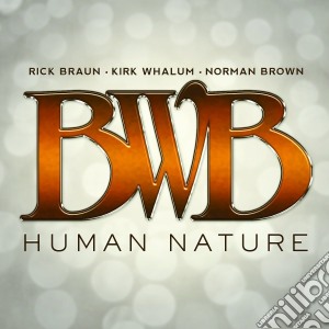 Bwb - Human Nature cd musicale di Bwb