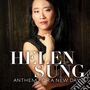 Helen Sung - Anthem For A New Day cd musicale di Helen Sung