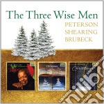 Three Wise Men (The): Oscar Peterson / George Shearing / Dave Brubeck (3 Cd)