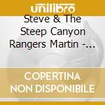 Steve & The Steep Canyon Rangers Martin - Steve Martin & The Steep Canyon Rangers Featuring cd musicale di Steve & The Steep Canyon Rangers Martin