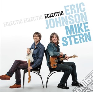 Eric Johnson & Mike Stern - Eclectic cd musicale di Stern mike & johnson