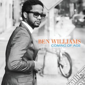 Ben Williams - Coming Of Age cd musicale di Ben Williams