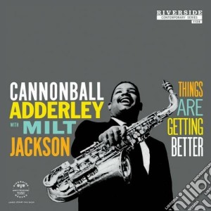 (LP Vinile) Cannonball Adderley / Milt Jackson - Things Are Getting Better lp vinile di Adderley & jackson