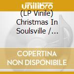 (LP Vinile) Christmas In Soulsville / Various lp vinile di Artisti Vari