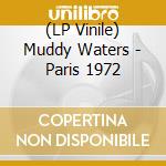 (LP Vinile) Muddy Waters - Paris 1972 vinile