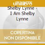 Shelby Lynne - I Am Shelby Lynne