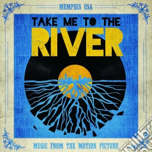 Take Me To The River cd musicale di Take Me To The River / Various