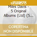 Miles Davis - 5 Original Albums (Ltd) (5 Cd) cd musicale di Miles Davis
