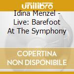 Idina Menzel - Live: Barefoot At The Symphony cd musicale di Idina Menzel