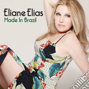 Eliane Elias - Made In Brasil cd musicale di Eliane Elias