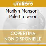 Marilyn Manson - Pale Emperor cd musicale di Marilyn Manson