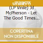 (LP Vinile) Jd McPherson - Let The Good Times Roll