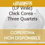 (LP Vinile) Chick Corea - Three Quartets vinile