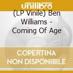 (LP Vinile) Ben Williams - Coming Of Age