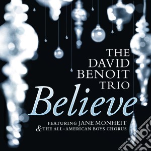 David Benoit & Jane Monheit - Believe cd musicale di David Benoit & Jane Monheit