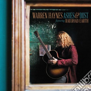 Warren Haynes - Ashes & Dust cd musicale di Warren Haynes