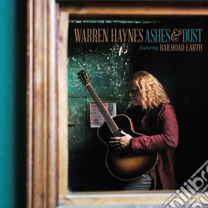 Warren Haynes - Ashes & Dust (Deluxe) cd musicale di Haynes Warren