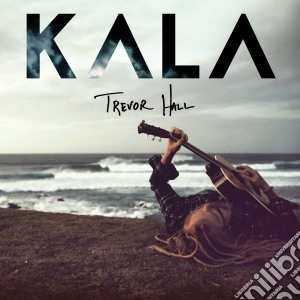Trevor Hall - Kala cd musicale di Trevor Hall
