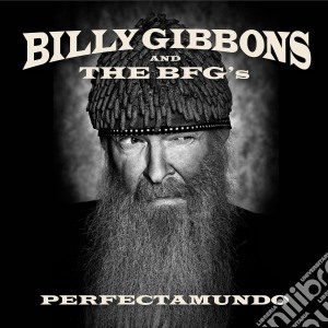 Billy Gibbons And The Bfg's - Perfectamundo cd musicale di Billy Gibbons & The Bfg's