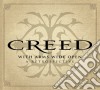 Creed - With Arms Wide Open A Retrospective (3 Cd) cd