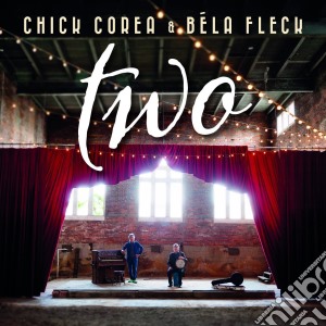 Chick Corea & Bela Fleck - Two cd musicale di Chick Corea / Bela Fleck