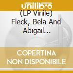 (LP Vinile) Fleck, Bela  And Abigail Washburn - Banjo Banjo lp vinile