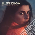 Jillette Johnson - All I Ever See In You Is Me cd