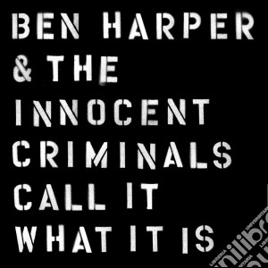 (LP Vinile) Ben Harper & The Innocent Criminals - Call It Wat It Is lp vinile di Ben Harper & The Innocent Criminals