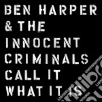 (LP Vinile) Ben Harper & The Innocent Criminals - Call It Wat It Is