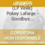 (LP Vinile) Pokey Lafarge - Goodbye Barcelona (Red Opaque) (7