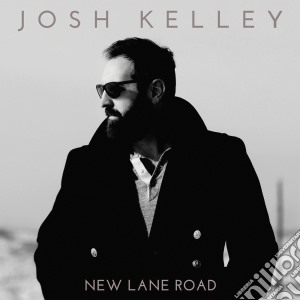 Josh Kelley - New Lane Road cd musicale di Kelley Josh