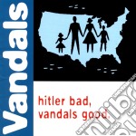 (LP Vinile) Vandals (The) - Hitler Bad Vandals Good (Lp Gr