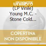 (LP Vinile) Young M.C. - Stone Cold Rhymin' (Stone Gold/Red Vinyl) vinile
