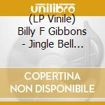 (LP Vinile) Billy F Gibbons - Jingle Bell Blues (Translucent Red) (7') vinile