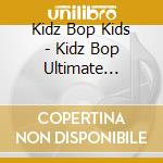 Kidz Bop Kids - Kidz Bop Ultimate Playlist cd