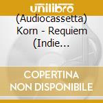 (Audiocassetta) Korn - Requiem (Indie Exclusive) cd