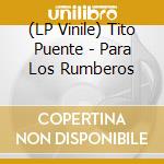 (LP Vinile) Tito Puente - Para Los Rumberos vinile