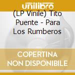 (LP Vinile) Tito Puente - Para Los Rumberos lp vinile