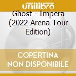 Ghost - Impera (2022 Arena Tour Edition) cd