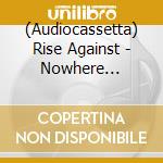 (Audiocassetta) Rise Against - Nowhere Generation Ii(Cass cd musicale