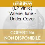 (LP Vinile) Valerie June - Under Cover lp vinile