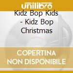 Kidz Bop Kids - Kidz Bop Christmas cd