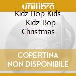 Kidz Bop Kids - Kidz Bop Christmas
