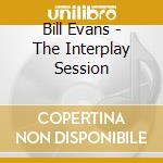 Bill Evans - The Interplay Session