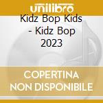 Kidz Bop Kids - Kidz Bop 2023
