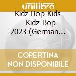 Kidz Bop Kids - Kidz Bop 2023 (German Version) cd