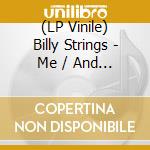 (LP Vinile) Billy Strings - Me / And / Dad lp vinile